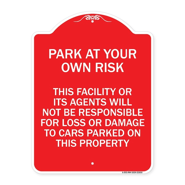 Signmission This Facility or Its Agents Will Not Be Responsible for Loss or Damage to Cars Parked, RW-1824-22818 A-DES-RW-1824-22818 - main